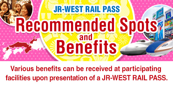 JR-WEST RAIL PASS Benefits!