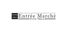 ENTRÉE MARCHÉ 三之宮
