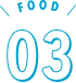 FOOD 03